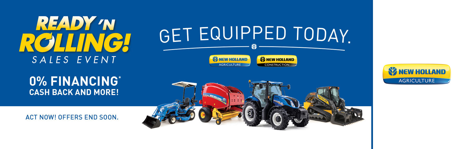New Holland Agriculture: Ready N' Rolling Sales Event